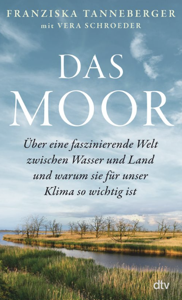 Das Moor Franziska Tanneberger Literatur Buchempfehlung Nachhaltigkeit Klimaschutz Naturschutz Biodiversität Stadtplanungsbüro Büro für Städtebau GmbH Chemnitz Buchladen Monokel